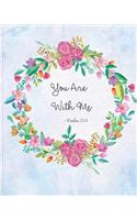 You Are With Me - Psalm 23