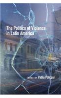 Politics of Violence in Latin America