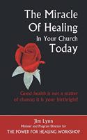 Miracle of Healing in Your Church Today