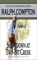 Showdown at Two Bit Creek: A Ralph Compton Novel by Joseph A. West(Ralph Compton Novels (Audio))