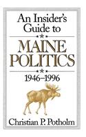 Insider's Guide to Maine Politics