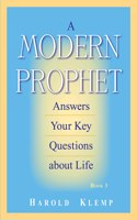 Modern Prophet Answers Your Key Questions about Life, Book 3