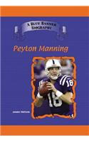 Peyton Manning: Indianapolis Colts Star Quarterback