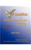 Examwise for Exam 1d0-460 CIW Internetworking Professional Certification