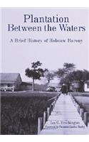 Plantation Between the Waters