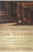 Encountering God Together