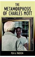 The Metamorphosis of Charles Mott