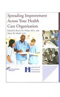 Spreading Improvement Across Your Health Care Organization