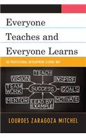 Everyone Teaches and Everyone Learns