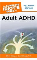The Complete Idiot's Guide to Adult ADHD
