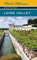 Rick Steves Snapshot Loire Valley (Sixth Edition): (Rick Steves Snapshot)