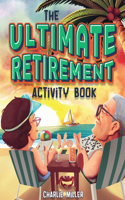 Ultimate Retirement Activity Book