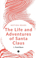 Life and Adventures of Santa Claus