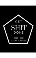 Get Shit Done 2020-2021 Planner 2 Year Planner
