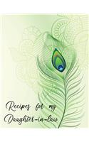 Recipes for my Daughter-in-law: A Family Recipe Book Keepsake Journal with glossy cover