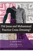 Did Jesus and Muhammad Practice Cross-Dressing?