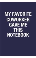 My Favorite Coworker Gave Me This Notebook
