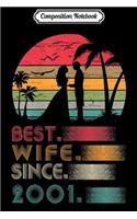 Composition Notebook: Womens Wedding Anniversary Gift Best Wife Since 2001 Journal/Notebook Blank Lined Ruled 6x9 100 Pages