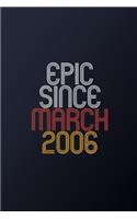 Epic Since March 2006: Blank Lined Journal, Happy Birthday Notebook, Diary Perfect Gift For Your Loved Ones