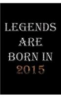 Legends Are Born In 2015 Notebook