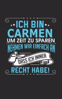 Ich bin Carmen Um Zeit zu sparen nehmen wir einfach an dass ich immer Recht habe!