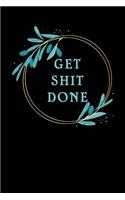 Get Shit Done