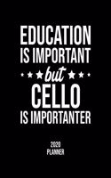 Education Is Important But Cello Is Importanter 2020 Planner