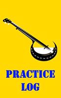 Practice Log: Banjo Practice Journal, Banjo Practice Record Notebook for Kids and Adults
