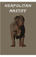 Neapolitan Mastiff: 120 Page Unlined (6 x 9 inches) Neapolitan Mastiff Notebook with More Neapolitan Mastiffs Inside!