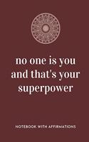 No One Is You And That's Your Superpower