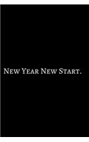 New Year New Start: 2020 New Year Notebook, 2020 Writing Notebook, New Year Notebook Gift, Novelty Gift Notebook, 6x9 Notebook. Notebook Journal Gag Gift: Funny Noteboo