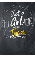 Just a Girl Who Loves Tacos: Dot-Grid, 120 Page Notebook