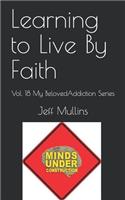 Learning to Live By Faith