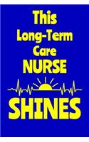 This Long-Term Care Nurse Shines: Journal: Appreciation Gift for a Favorite Nurse