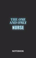 The One And Only Nurse Notebook: 6x9 inches - 110 ruled, lined pages - Greatest Passionate working Job Journal - Gift, Present Idea