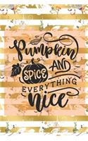 Pumpkin Spice and Everything Nice