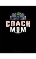 Coach Mom (Tennis)