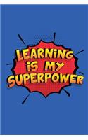 Learning Is My Superpower