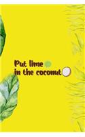 Put Lime In The Coconut