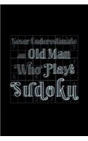 Never Underestimate an Old Man Who Plays Sudoku