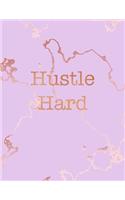 Hustle Hard: Inspirational Quote Bullet Journal, Beautiful Pink Marble and Rose Gold - 8.5 x 11, 120 Dot Grid Pages