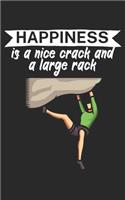 Happiness is a nice crack and a large rack: Climbing notebook for climber and boulderer with saying. 120 pages lined. Perfect gift.