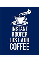 Instant Roofer Just Add Coffee: Calendar 2020, Monthly & Weekly Planner Jan. - Dec. 2020