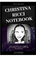 Christina Ricci Notebook: Great Notebook for School or as a Diary, Lined With More than 100 Pages. Notebook that can serve as a Planner, Journal, Notes and for Drawings.