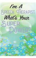 I'm a Speech Therapist What's Your Super Power?
