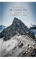 The Mountains Are Calling and I Must Go