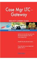 Case Mgr LTC - Gateway RED-HOT Career Guide; 2563 REAL Interview Questions