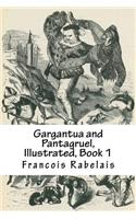 Gargantua and Pantagruel, Illustrated, Book 1