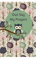 Owl Say My Prayers