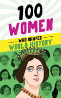 100 Women Who Shaped World History